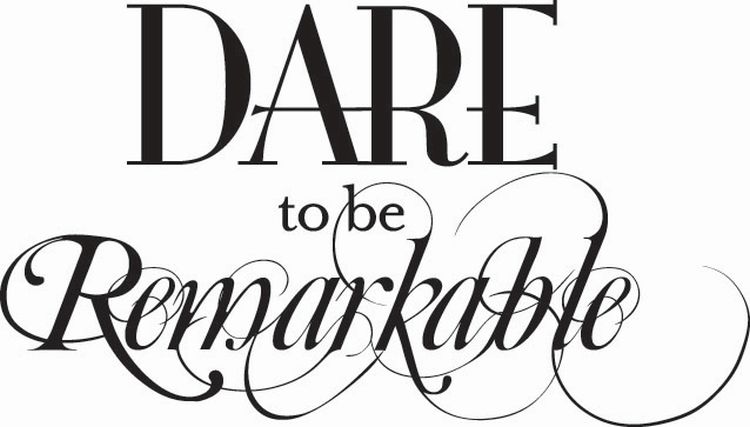 Wood Mounted Stamp 7G Dare To Be Remarkable