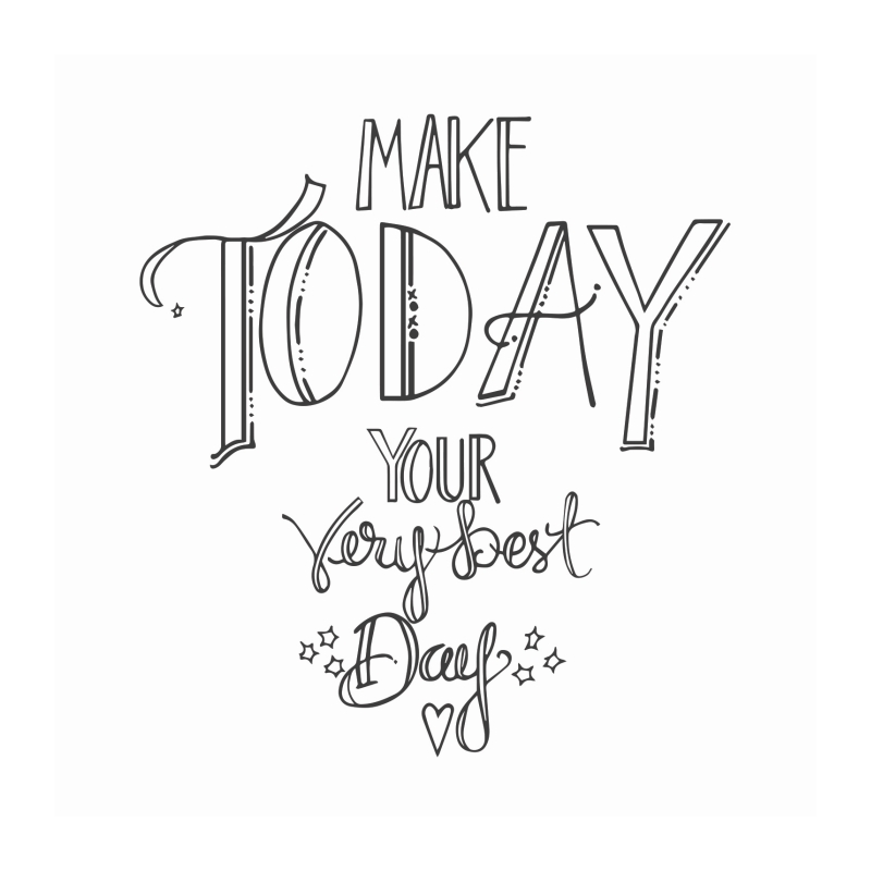 Make Today Your Best Day